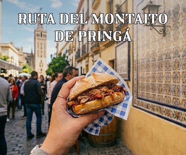 La Ruta Definitiva del Montaíto de Pringá en Sevilla: 4 Paradas Sagradas 